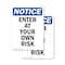 Signmission Enter At Your Own Risk OSHA Notice Sign, Vinyl Decal, 10in W x 14in L, 2PK OS-2PACK-NS-D-1014-V-12067 - alternate 1